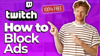 How to Block Twitch Ads for Free  Working Method [upl. by Ehcram]