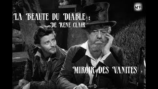 La Beauté du Diable de René Clair  Miroir des Vanités  Analyse [upl. by Semadar491]