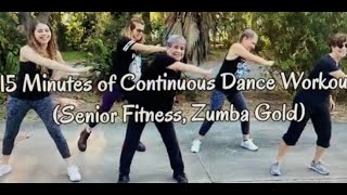 15 Minutes of Continuous Dance Workout  Senior Fitness  Zumba Gold [upl. by Noitsirhc]