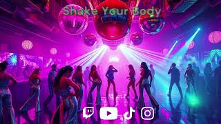 Shake Your Body  Hottest Retro Hits amp Modern Disco Vibes [upl. by Narcis]