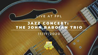 Jazz Concert The John Baboian Trio 2020 [upl. by Britni]