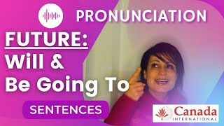 PRONUNCIATION FUTURE Will amp Be Going To Sentences [upl. by Eadahc]