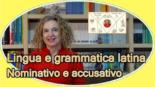 Lingua e grammatica LATINA– Nominativo e accusativo [upl. by Hibbert244]