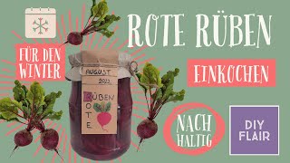 Rote Rüben einkochen  Rote Beete einwecken  Rote Bete einlegen  einlegen  Winter  einmachen [upl. by Brietta]