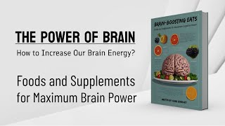 Audiobook  Brain Boosting Eats  Foods and Supplements  Brains full potential [upl. by Harrak]