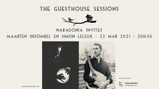 Naragonia  The Guesthouse Sessions nr 5  Simon Leleux and Maarten Decombel [upl. by Stacy]