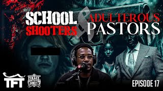 School Shooters amp Adulterous Pastors  The Final Trumpet Radio Show Episode 17 [upl. by Htennek]