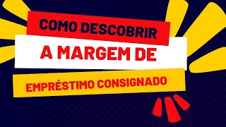 Como descobrir a margem de empréstimo consignado [upl. by Dnarud932]