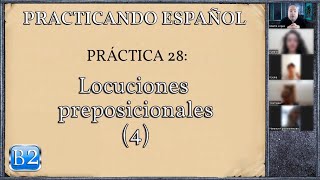 Práctica 28 B2 Locuciones preposicionales 4 [upl. by Wenoa]