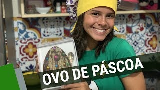 FAÇA SEU OVO DE PÁSCOA  GABRIELLA SARAIVAH [upl. by Docilu]