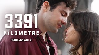 3391 Kilometre  Bir Uzak Mesafe Aşkı  Fragman 2 [upl. by Riva853]