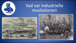 Vad var industriella revolutionen Industrialisering [upl. by Ennovihc]