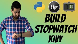 Kivy Tutorial  Python GUI Tutorial  Use Kivy Python to create a CrossPlatform StopWatch App [upl. by Gaiser]