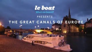 Le Boat  Cruising the French canals [upl. by Erhard]