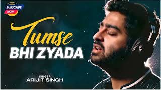 Tumse Bhi Zyada Tumse Pyar Kiya  Lofi Song   Arijit Singh  Slowed amp Reverb [upl. by Kluge]