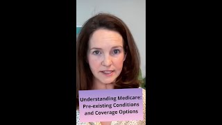 Understanding Medicare Preexisting Conditions and Coverage Options [upl. by Lliw]