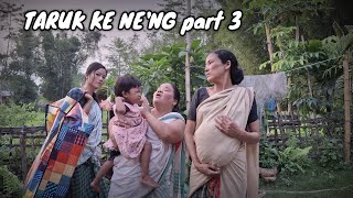 TARUK KE NENG  Part  3  mising comedy video punsang barnali  misingcomedyvideo [upl. by Clerk280]