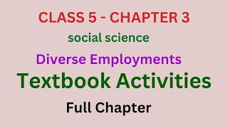 SCERT CLASS 5SOCIAL SCIENCE HAPTER 3DIVERSE EMPLOYMENTS FULL CHAPTER  TEXT BOOK ACTIVITIES [upl. by Llyrpa]