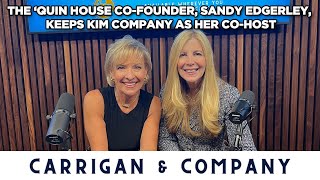 The Quin House CoFounder Sandy Edgerley Keeps Kim Company As Her CoHost [upl. by Janiuszck]