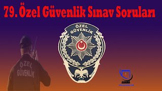 79DÖNEM ÖZEL GÜVENLİK SINAV SORU VE CEVAPLARI VİDEO1 [upl. by Llednor]