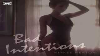 Niykee Heaton  Skin Tight Bad Intentions  EP [upl. by Capello]