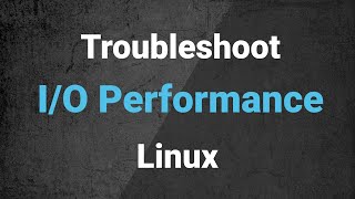 Troubleshooting IO performance issues on Linux [upl. by Elfie]