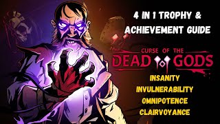 InsanityInvulnerability Omnipotence Clairvoyance TrophyAchievement Guide Curse Of The Dead Gods [upl. by Einahpts]