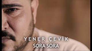 Yener Çevik  Sora Sora  prod aerro [upl. by Marshal]