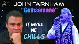 JOHN FARNHAM  GETHSEMANE  1992 live  REACTION [upl. by Alena]