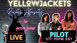 Yellowjackets Rewatch Pilot Live Afterparty [upl. by Yzus]