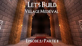 Lets Build Village Médiéval  Episode 211 Château [upl. by Marris]