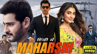 Maharshi Full Movie In Hindi Dubbed 2019  Mahesh Babu Pooja Hegde Allari Naresh Review amp Facts [upl. by Nwahsek]