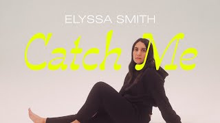 Catch Me  Elyssa Smith Official Lyric Video [upl. by Anhcar]