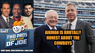 Troy Aikman Is BRUTALLY Honest About Cowboys  2 PROS amp A CUP OF JOE [upl. by Gamali175]