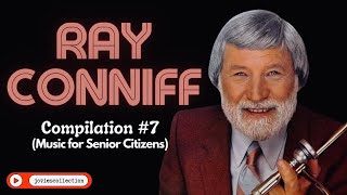 RAY CONNIFF Compilation 7 Music for Senior Citizens [upl. by Sewell]