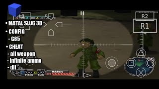 CONFIG  CHEATS METAL SLUG 3D JAPAN AETHERSX2  HELIO G85 [upl. by Eednarb]