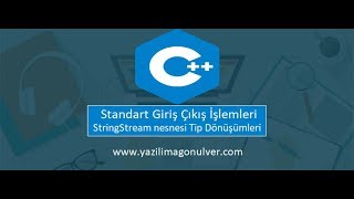 C Programlama  Standart Giriş  Çıkış StringStream Nesnesi ile Tip Dönüşümleri [upl. by Nivlak]