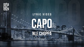 NLE Choppa  Capo  Lyrics [upl. by Nauwaj947]