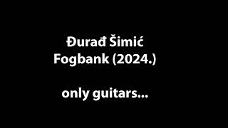 Đurađ Šimić  Fogbank 2024 [upl. by Naivatco]