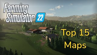 The Top 15 BEST Maps In Farming Simulator 22 [upl. by Huldah]