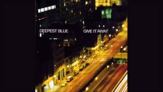 Deepest Blue  Give It Away Club Mix [upl. by Kcirre]