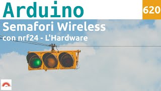 Sistema semaforico senza fili con NRF24 Arduino e semafori Stagnoli  lhardware  Video 620 [upl. by Drwde]