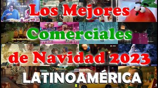 Los Mejores Comerciales de Navidad 2023  Latinoamérica [upl. by Ilesara]