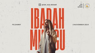 Live Stream Ibadah GBI Kali Besar  3 November 2024 PsDanny [upl. by Avin]