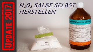 Wasserstoffperoxid  Salbe selbst herstellen 720p [upl. by Quinton]