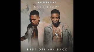 Konshens Chris Brown  Bruk Off Yuh Back [upl. by Cathrine907]