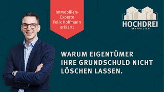 Warum Eigentümer Ihre Grundschuld nicht löschen lassen 🤔 [upl. by Linzer234]