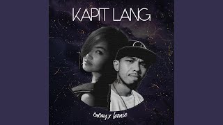 Kapit Lang feat Loonie [upl. by Levi]