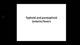 Enteric fever Typhoid and Paratyphoid fever [upl. by Jennifer239]