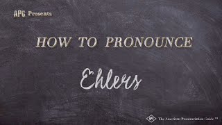 How to Pronounce Ehlers Real Life Examples [upl. by Pandich]